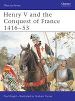 Henry V and the Conquest of France 1416–53