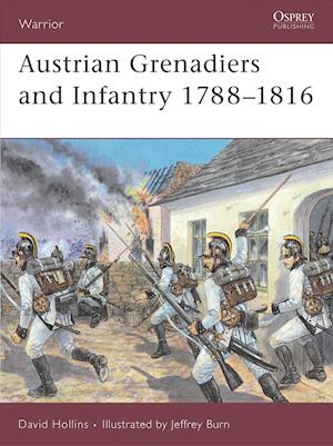 Austrian Grenadiers and Infantry 1788–1816