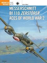 Messerschmitt Bf 110 Zerstörer Aces of World War 2