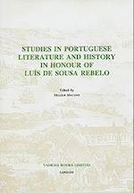 Studies in Portuguese Literature and History in honour of Luis de Sousa Rebelo