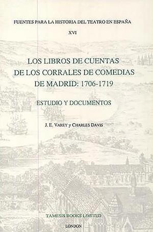 Los Libros de Cuentas de Los Corrales de Comedias de Madrid