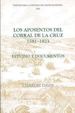 Los aposentos del Corral de la Cruz - 1581-1823 - Estudio y documentos