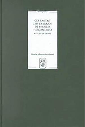 Cervantes' Los trabajos de Persiles y Sigismunda