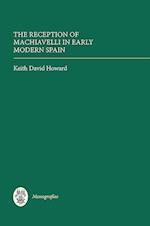 The Reception of Machiavelli in Early Modern Spain