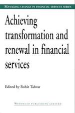 Achieving Transformation and Renewal in Financial Services