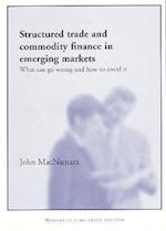 Structured Trade and Commodity Finance in Emerging Markets