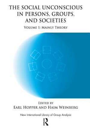 The Social Unconscious in Persons, Groups and Societies
