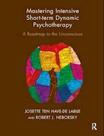 Mastering Intensive Short-Term Dynamic Psychotherapy