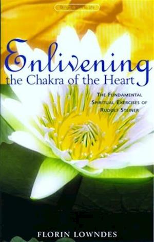 Enlivening the Chakra of the Heart