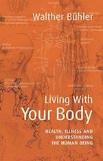 Living with Your Body