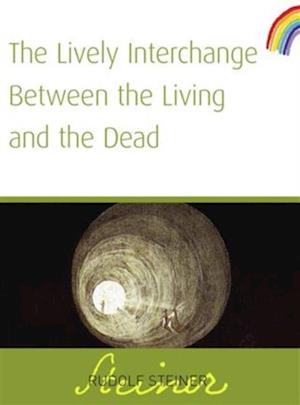 Lively Interchange Between The Living and The Dead