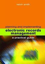 Planning and Implementing Electronic Records Management