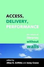 Access, Delivery, Performance