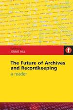 The Future of Archives and Recordkeeping
