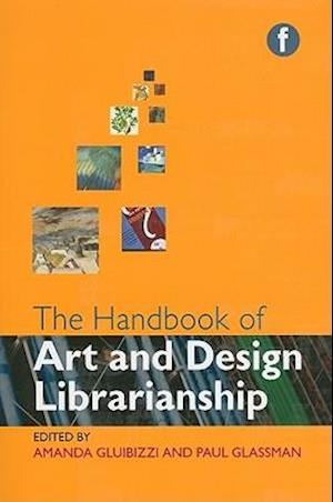 The Handbook of Art and Design Librarianship