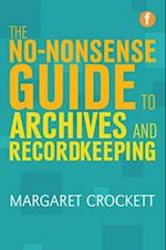 The No-nonsense Guide to Archives and Recordkeeping