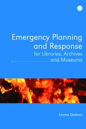 Emergency Planning and Response for Libraries, Archives and Museums