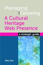 Managing and Growing a Cultural Heritage Web Presence