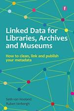 Linked Data for Libraries, Archives and Museums