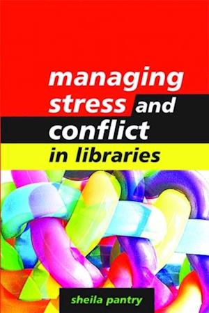 Managing Stress and Conflict in Libraries