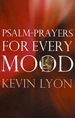 Psalm-Prayers for Every Mood