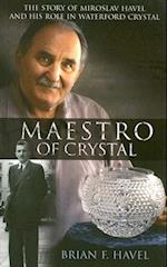 Maestro of Crystal