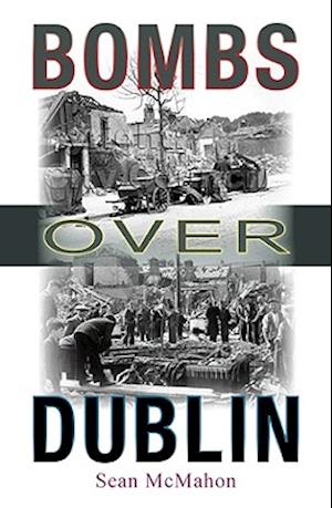 Bombs Over Dublin