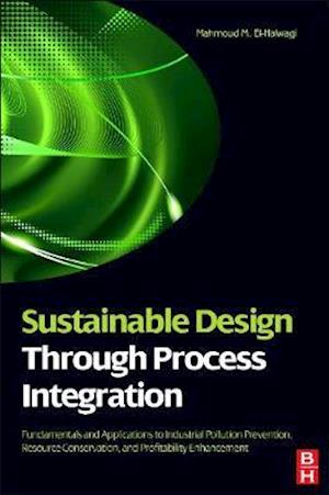 Sustainable Design Through Process Integration