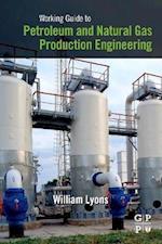Working Guide to Petroleum and Natural Gas Production Engineering