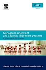 Managerial Judgement and Strategic Investment Decisions