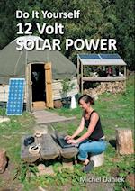 Do It Yourself 12 Volt Solar Power