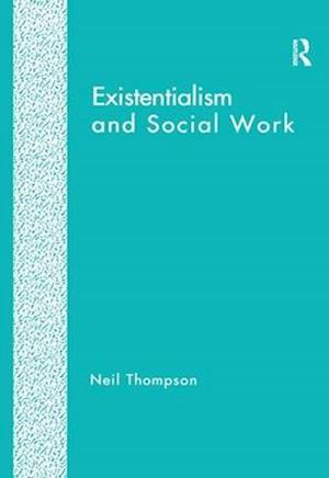 Existentialism and Social Work