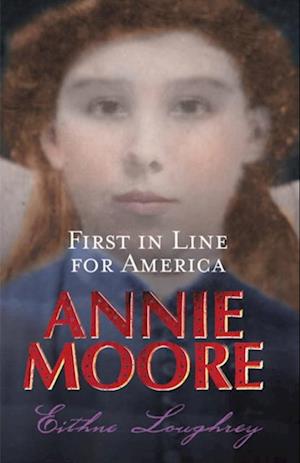 Annie Moore: First In Line For America