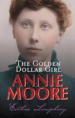 Annie Moore: The Golden Dollar Girl