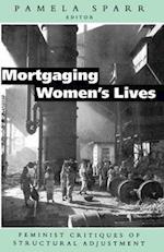 Mortgaging Women's Lives