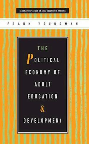 The Political Economy of Adult Education and Development