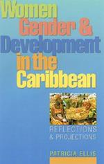 Women, Gender and Development in the Caribbean