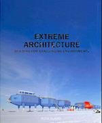 Extreme Architecture:Building for Challenging Environments