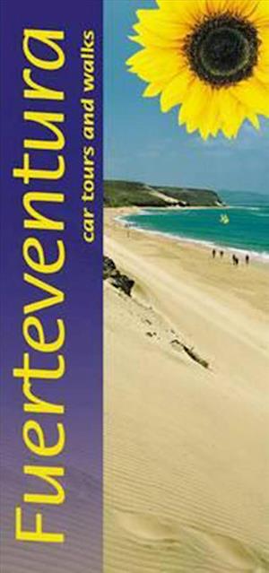 Fuerteventura: Car Tours and Walks, Landscapes of (6th ed. Mar. 15)
