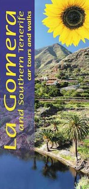 La Gomera & Southern Tenerife: Car Tours & Walks, Landscapes of (7th ed. Nov. 15)