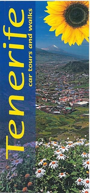 Tenerife: Car Tours and Walks, Landscapes of (9th ed. March 2016)