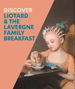 Discover Liotard and The Lavergne Family Breakfast