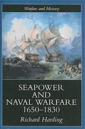 Seapower and Naval Warfare, 1650-1830