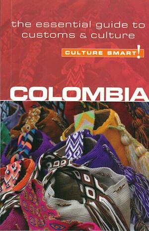 Colombia - Culture Smart! The Essential Guide to Customs & Culture