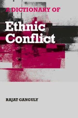 A Dictionary of Ethnic Conflict