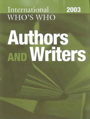 The International Who's Who of Authors and Writers 2003