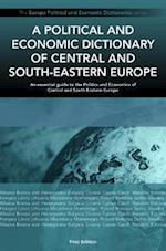 A Political and Economic Dictionary of Central and South-Eastern Europe