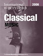 International Who's Who in Classical Music 2006