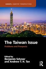 The Taiwan Issue: Problems and Prospects