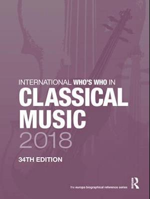 International Who's Who in Classical Music 2018